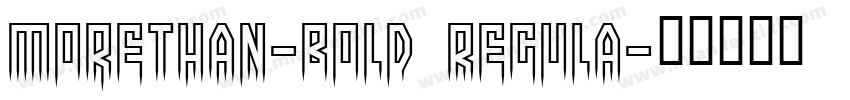 MoreThan-Bold Regula字体转换